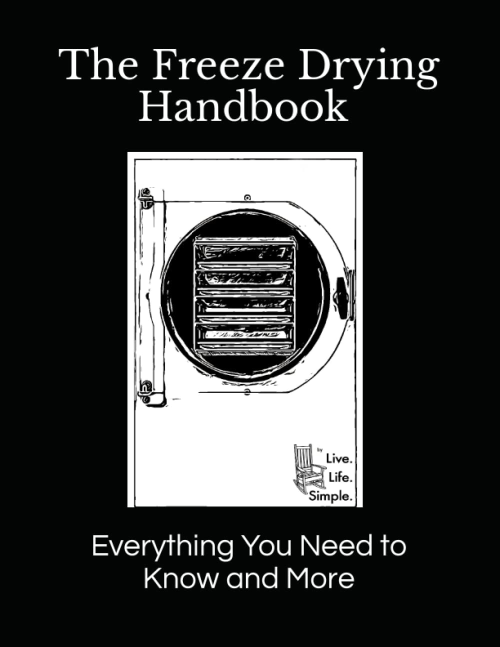 The Freeze Drying Handbook: Everything You Need to Know and More PDF Download
